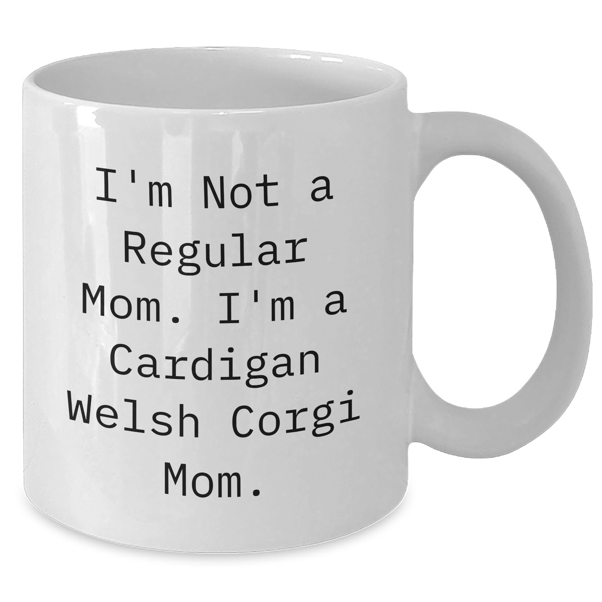 Funny Cardigan Welsh Corgi Dog Mom Gifts from Friends to Family - White Coffee Mug for Graduation - Additional