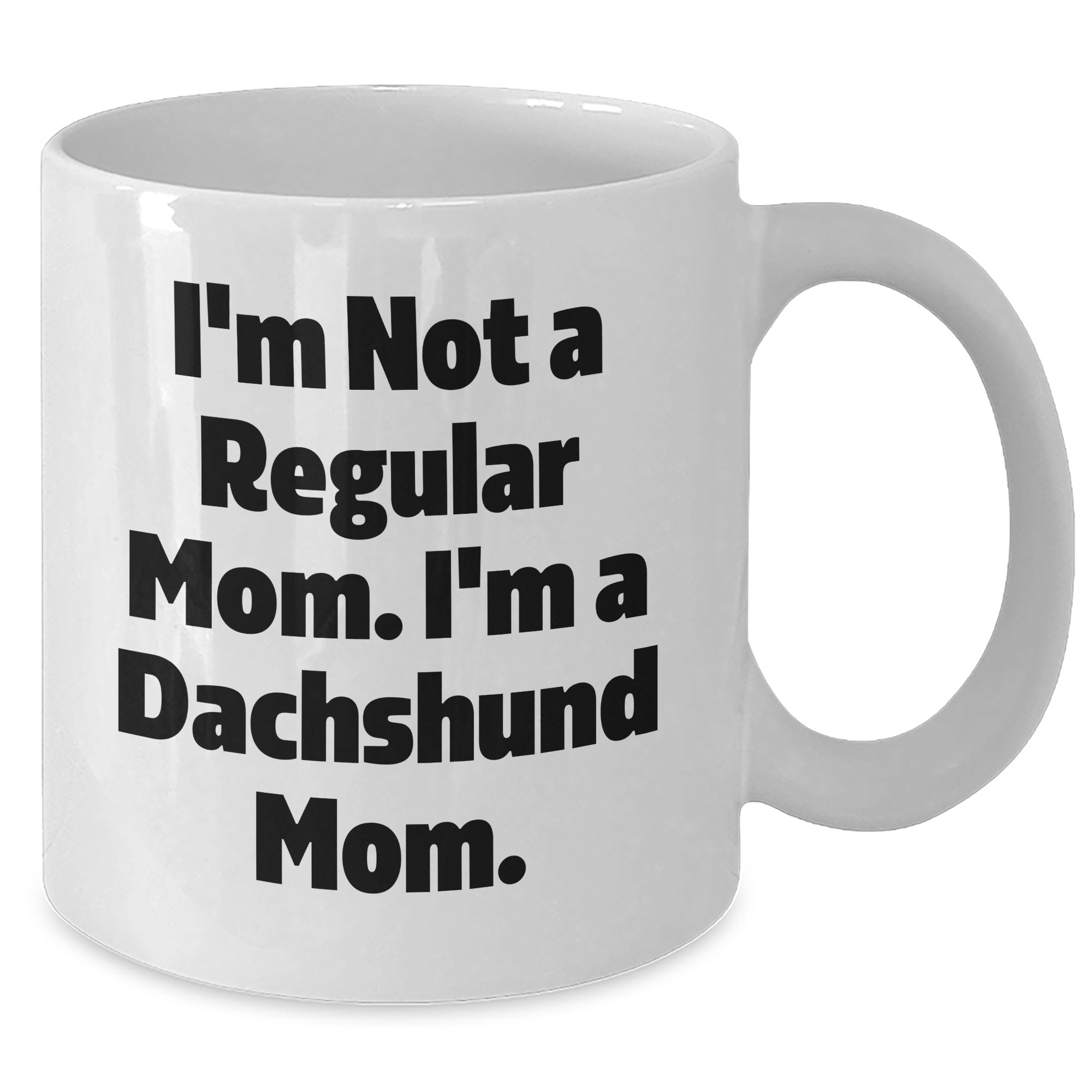 Dachshund Dog Lovers Funny White Coffee Mug Gifts from Mom to Dachshund Dog Mom for Graduation Unique Gifts - Additional