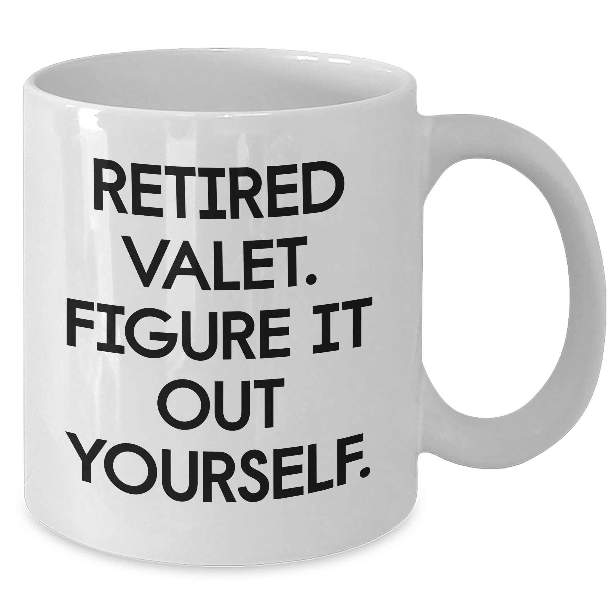 Funny Valet Quote White Coffee Mugs, Gifts from Friends and Family for Valet, Father's Day Unique Gifts - Additional