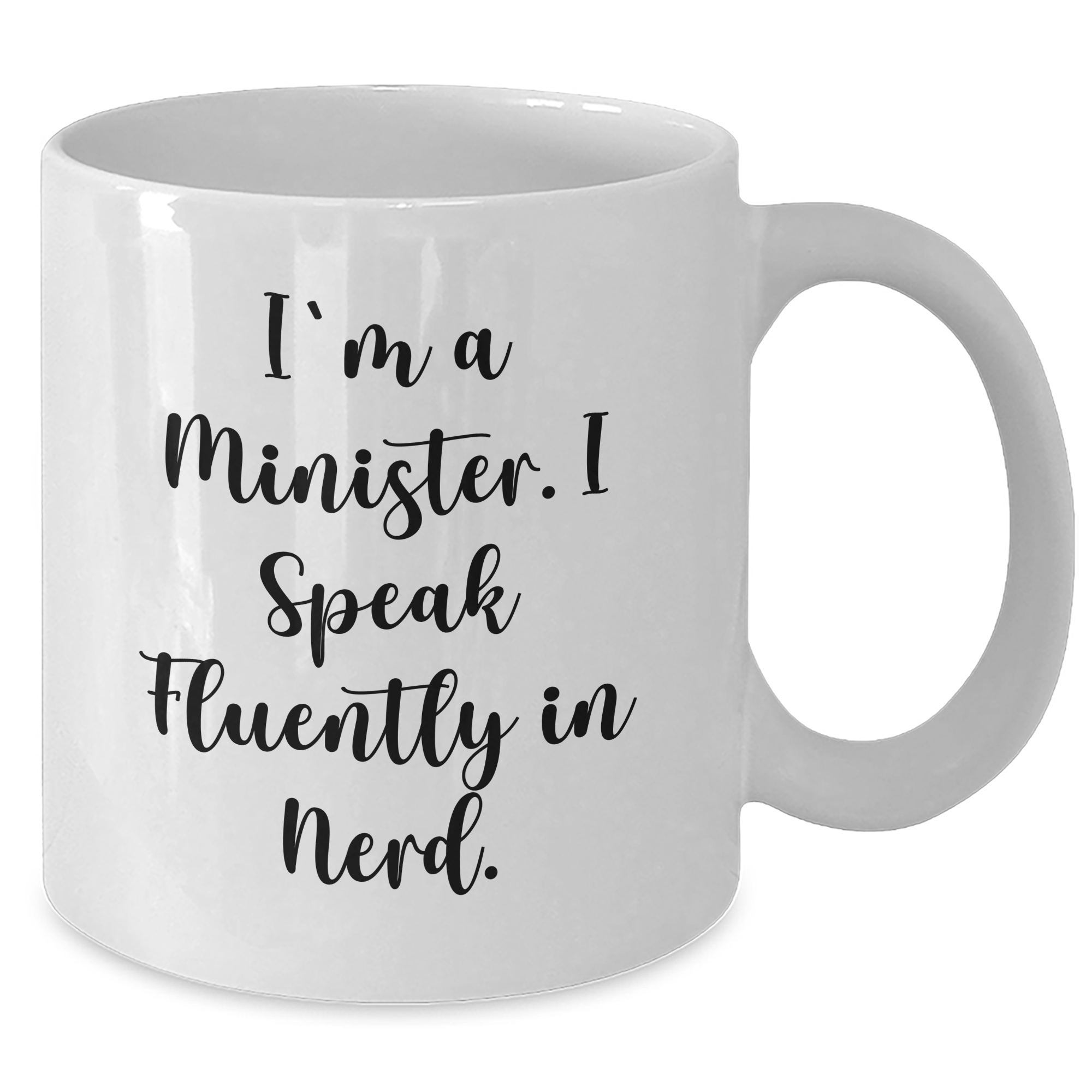 Minister's Humor Gift, I'm A Minister. I Speak Fluently In genius. - White Coffee Mug for Dad's Special Day, Funny Father's Day Unique Gifts from Men to Minister - Additional