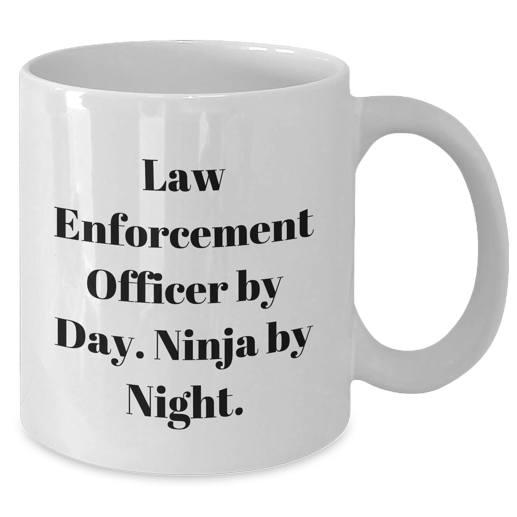 Funny Law Enforcement Officer Gifts from Men, White Coffee Mugs, Ninja by Night Graduation Unique Gifts for Law Enforcement Officer - Additional