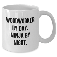 Woodworker Gifts: Funny White Coffee Mug for Dad's Ninja Skills - Gifts from Family, for Woodworker Men - Additional