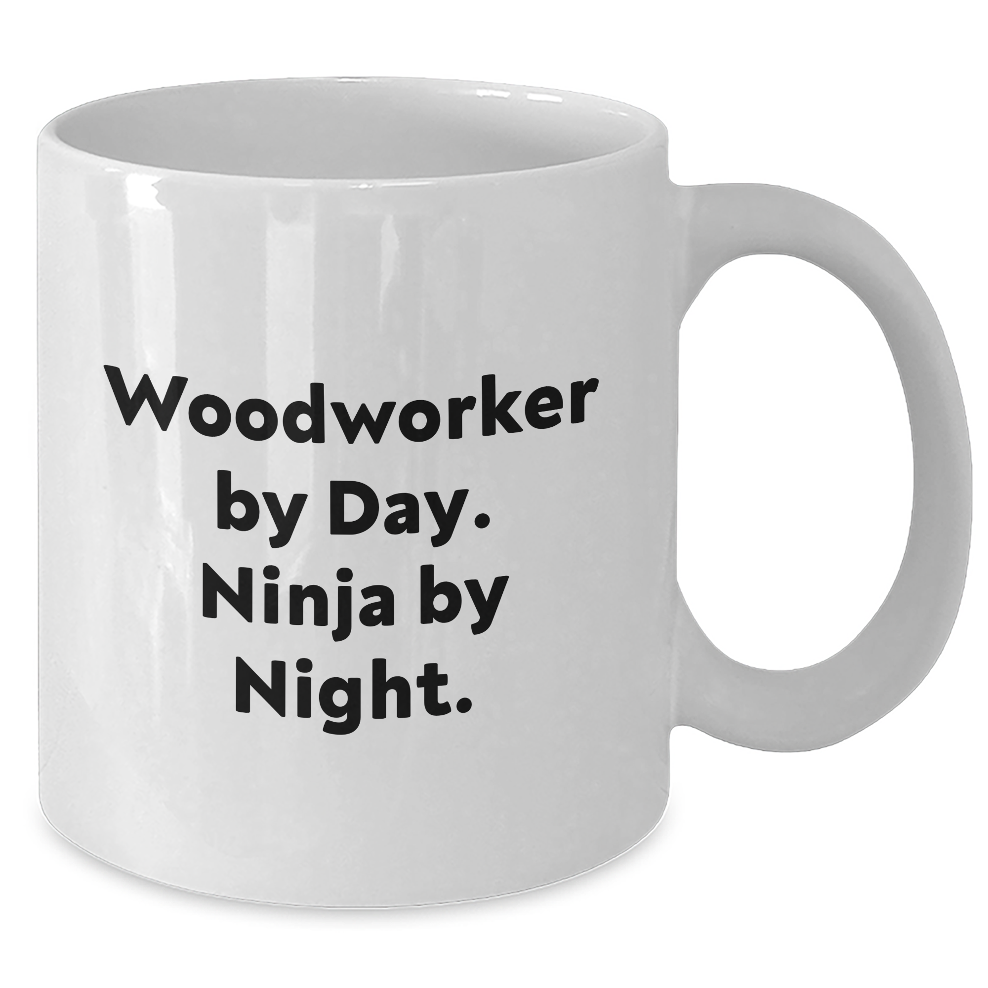 Woodworker Gifts for Him | Ninja By Night White Coffee Mug for Father's Day, Funny Quote - Additional