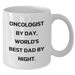 Oncologist Gifts from Men, Funny White Coffee Mug for Graduation, 'Oncologist By Day, World's Best Dad By Night.' Quote - Additional