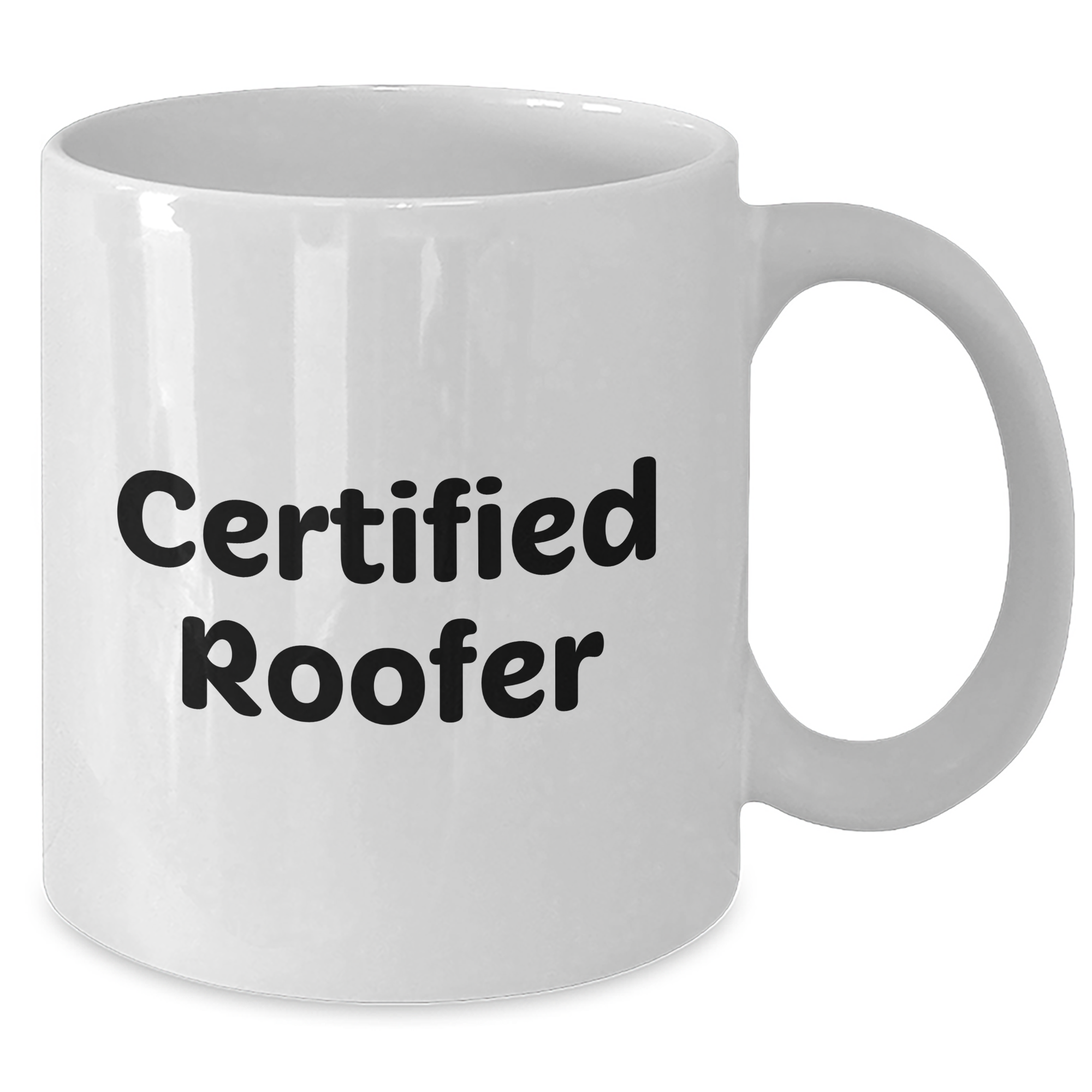 Funny Certified Roofer Gifts for Men from Family - White Coffee Mug with Graduation Quote, 11oz or 15oz Capacity, Microwave and Dishwasher Safe - Additional