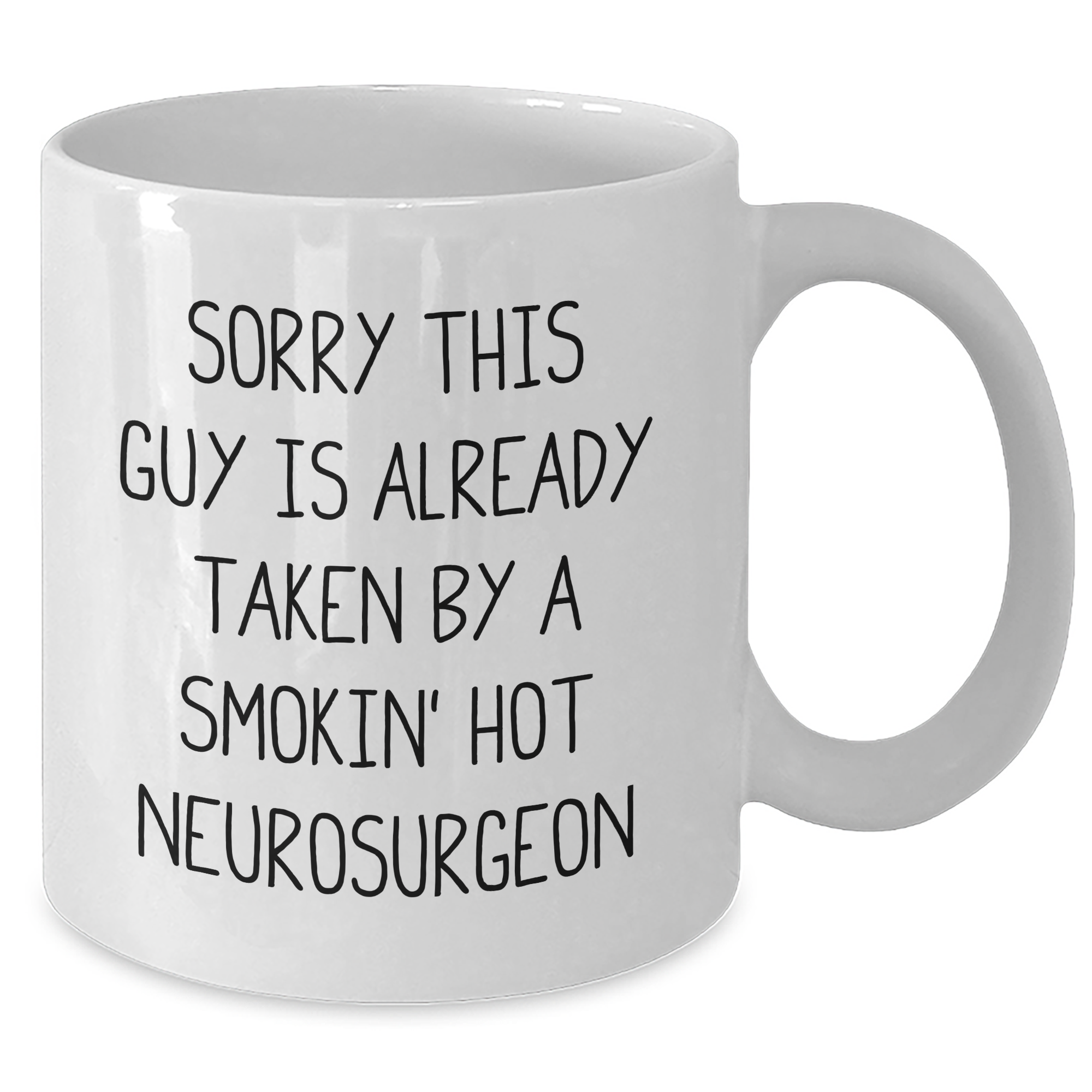 Funny Neurosurgeon Gifts for Men - White Coffee Mug with Quote, Gifts from Friends, Unique Father's Day Unique Gifts for Neurosurgeon, 11oz or 15oz - Additional