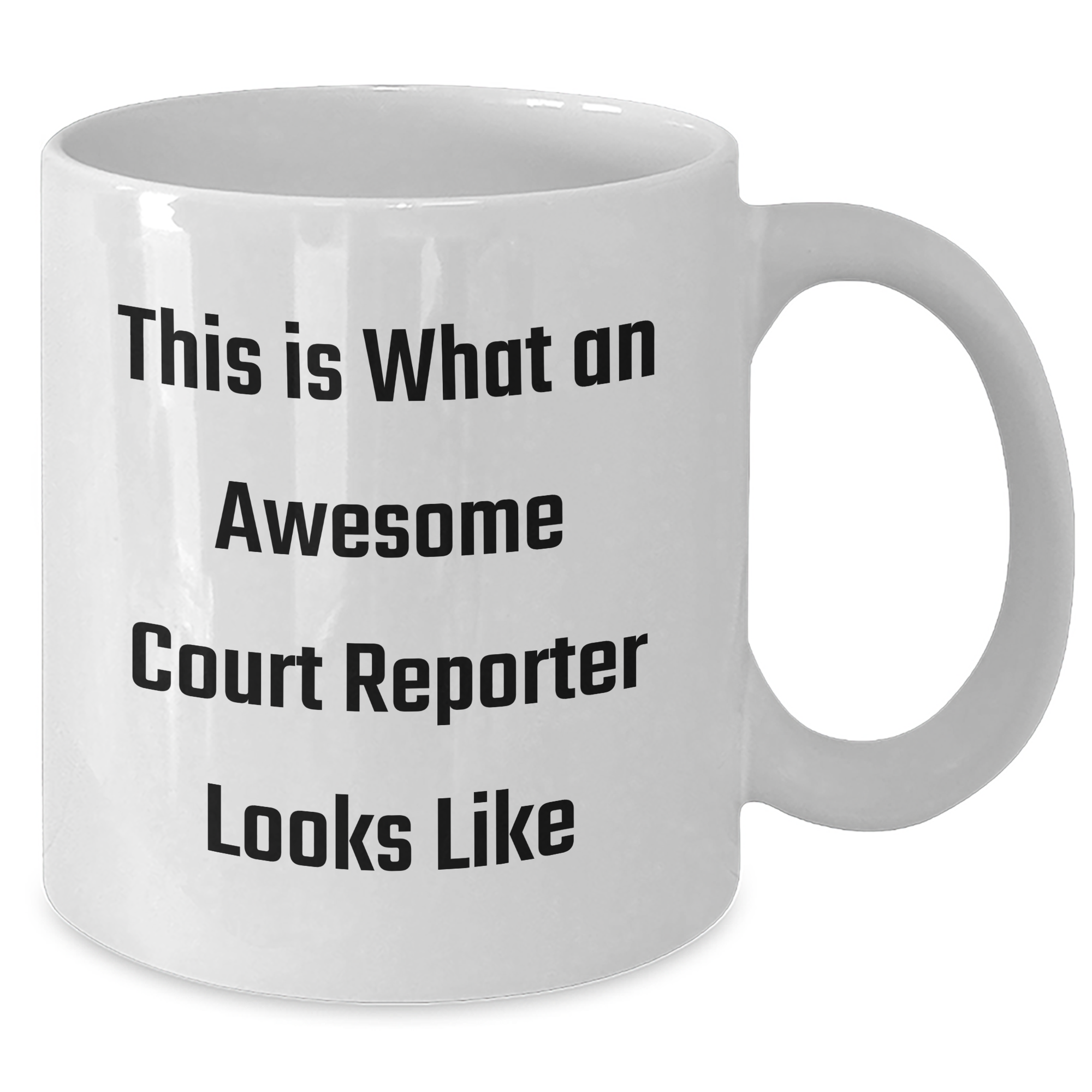 Funny Court Reporter Gifts from Men for Awesome Court Reporters This Is What An Awesome Court Reporter Looks Like White Coffee Mug for Father's Day - Additional