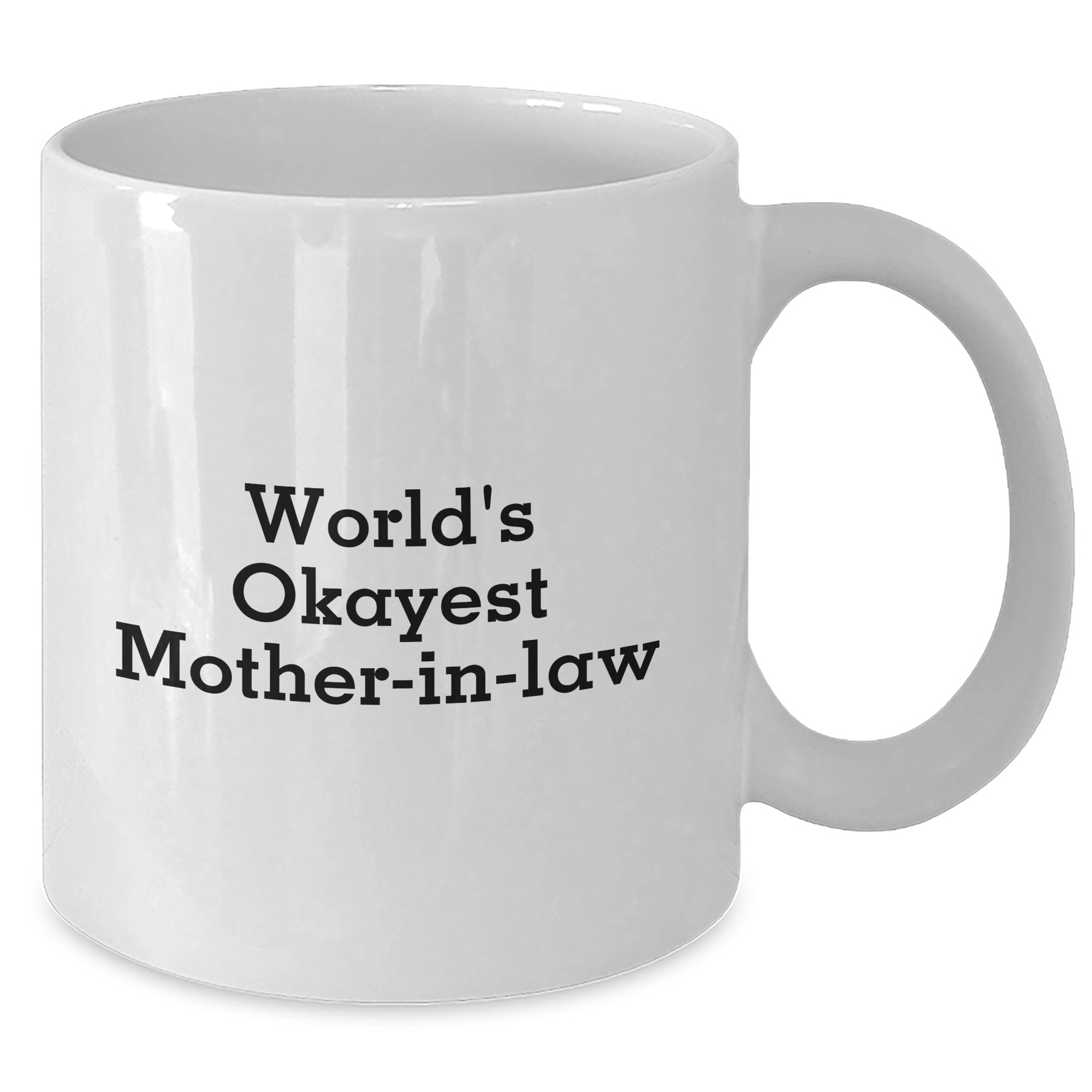 Funny Mom-in-law Gifts, World's Okayest Mom's Graduation White Coffee Mug, Gifts from Family - Additional