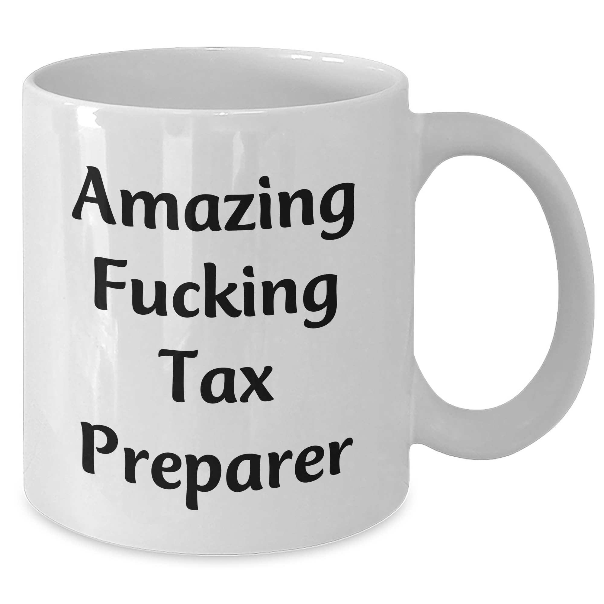 Funny Tax Preparer Gifts from Friends for Graduation, 'Amazing F--king Tax Preparer' White Coffee Mug, 11oz or 15oz Capacity, Ceramic, Microwave, and Dishwasher Safe - Additional