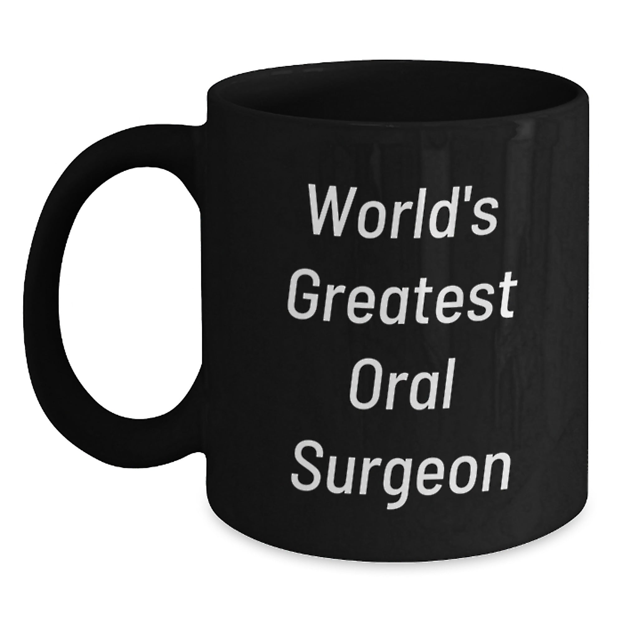 Funny Oral Surgeon Gifts for Men from World's Greatest Oral Surgeon Black Coffee Mug Christmas Unique - Main