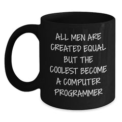 Funny Computer Programmer Black Coffee Mug Gifts from Men Friends to Computer Programmer, Unique Valentine's Gifts for Him, Inspirational Quotes About Computer Programming - Main