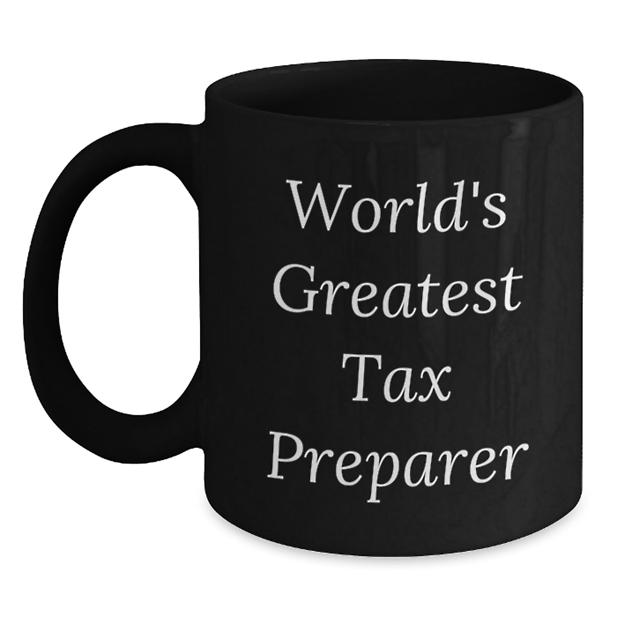 Funny Tax Preparer Gifts from Friends, World's Greatest Tax Preparer, Black Coffee Mug, Unique Christmas Unique Gifts for Tax Preparer - Main
