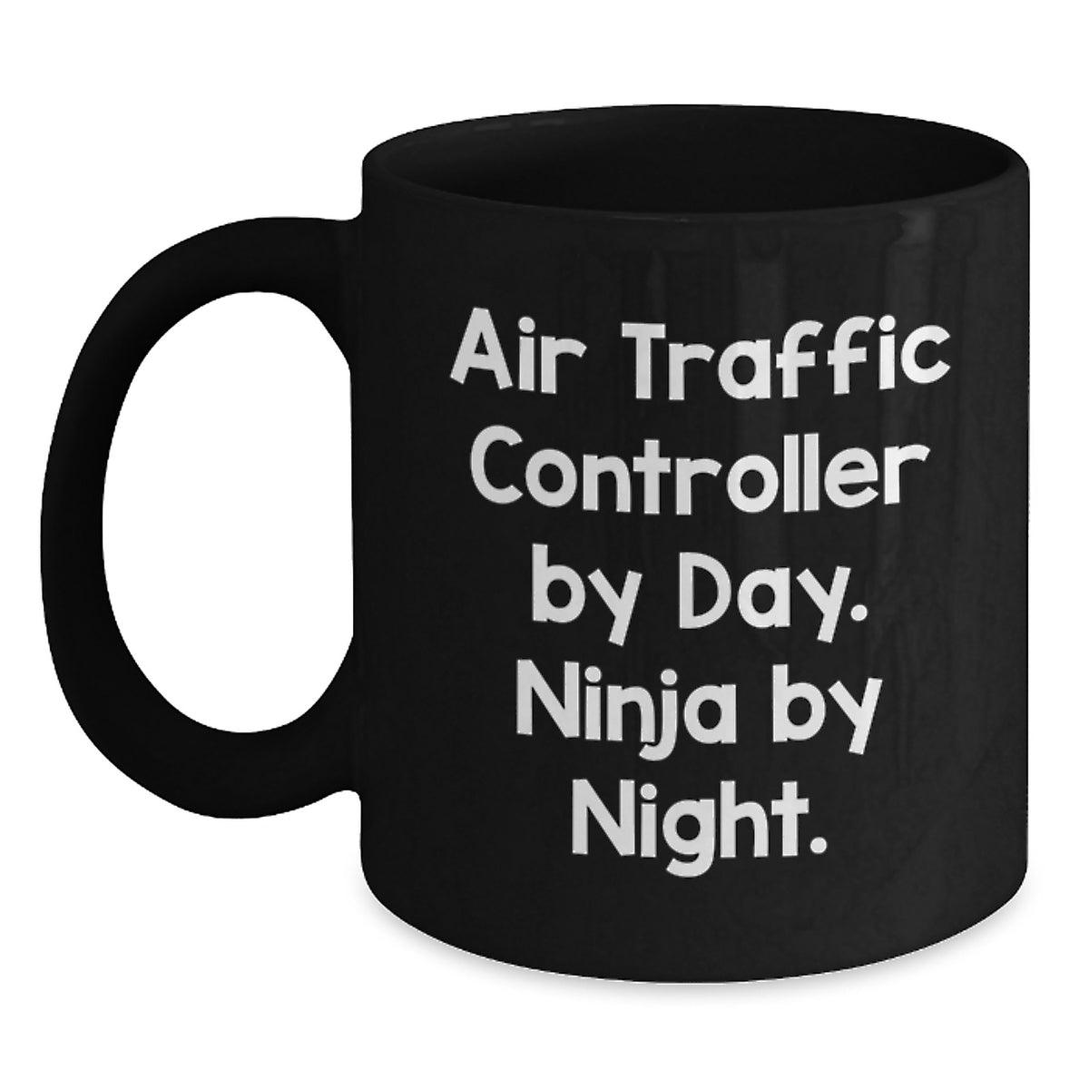 Air Traffic Controller Gifts, Funny Quote, Black Coffee Mug, Graduation Unique Gifts from Friends to Air Traffic Controller - Main