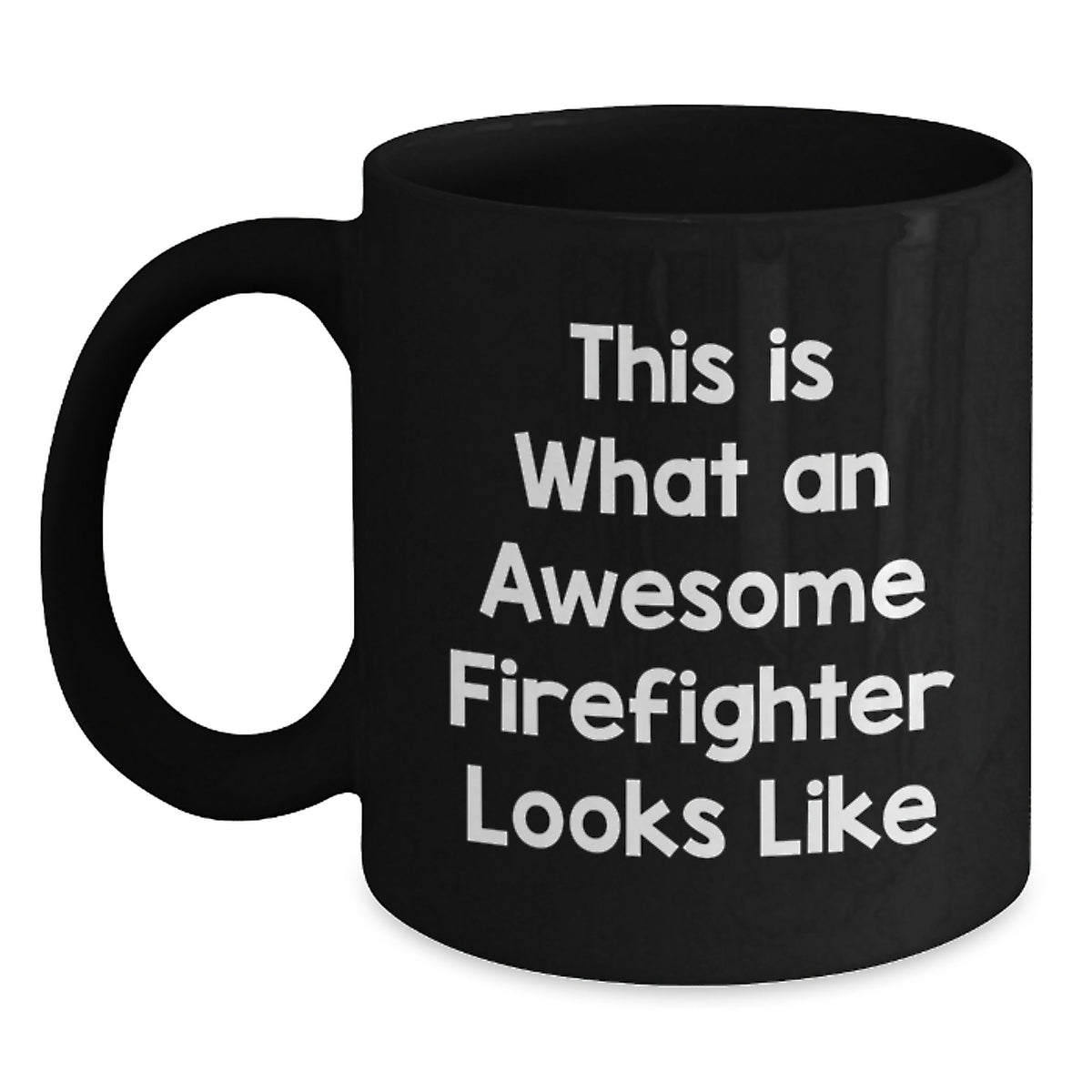 Firefighter Gifts from Friends and Family, Inspirational Black Coffee Mug, This Is What An Awesome Firefighter Looks Like, Graduation Unique Gifts for Firefighter Men and Women - Main