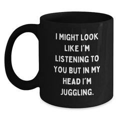 Funny Juggling Gifts for Men - Inspirational Black Coffee Mug - Gifts from Friends, Juggling Quote - Unique Christmas Memorable Presents for Juggling Enthusiasts - Main