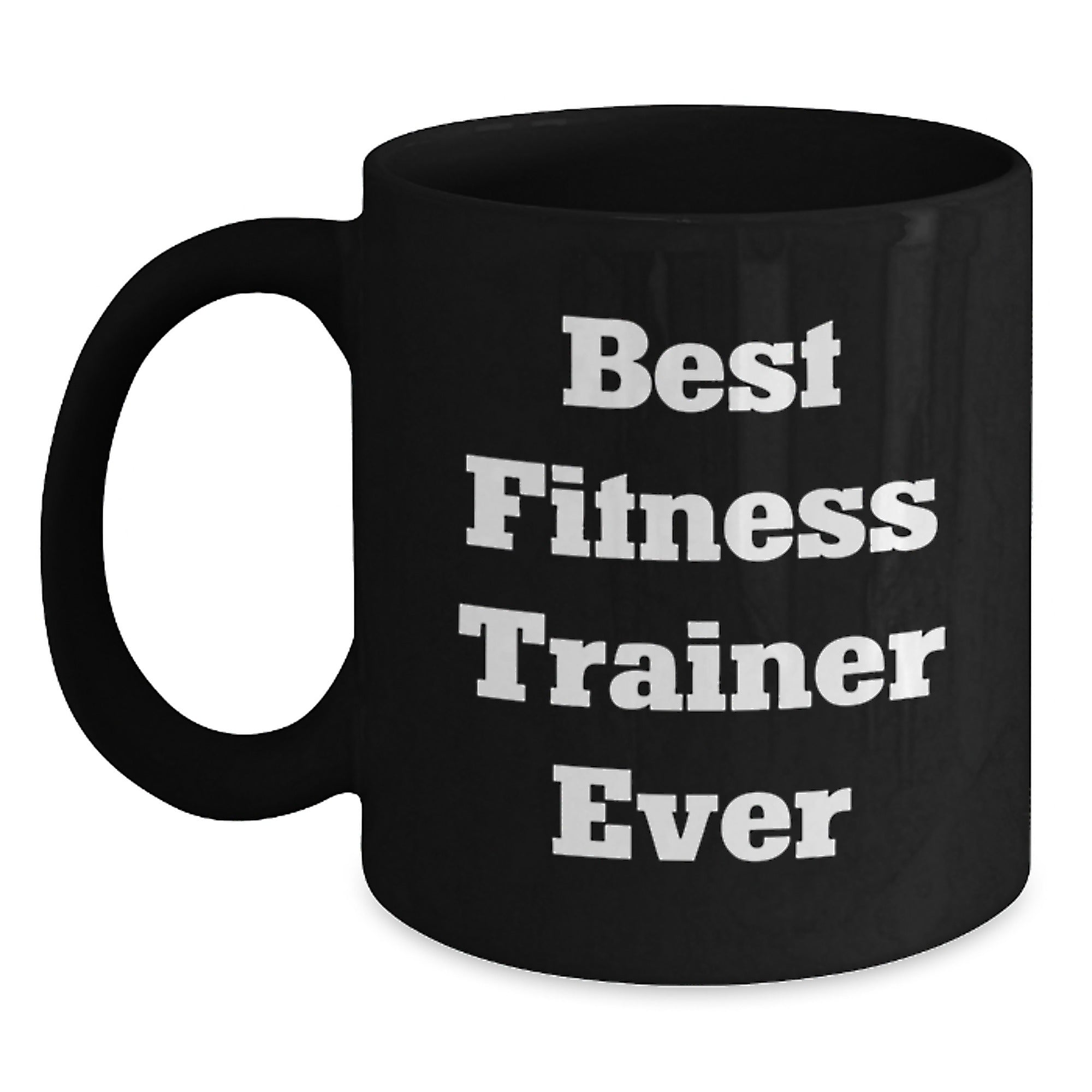 Fitness Trainer Quotes Funny Gifts for Men Women Friends Coworkers Family 'Best Fitness Trainer Ever' Black Coffee Mug - Main