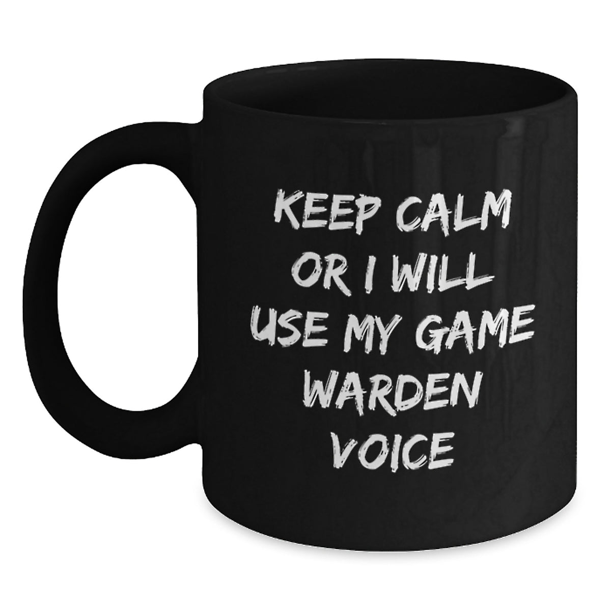 Funny Game Warden Gifts for Office Christmas Unique Presents, Gift from Men to Game Warden Friends and Coworkers, Black Coffee Mug, Keep Calm Or I Will Use My Game Warden Voice - Main