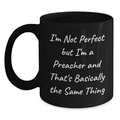 Funny Preacher Gifts for Men Funny Birthday Present from Friends for Preacher's Coffee Mug 'I'm Not Perfect' - Main