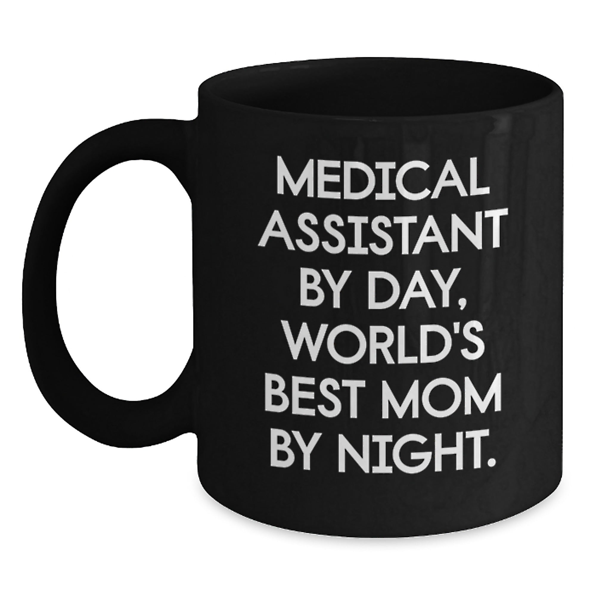 Medical Assistant Gifts, Funny Quote, Black Coffee Mug, Graduation Unique Gifts from Friends - Main
