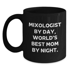 Mixologist Gifts, Funny Quote, Black Coffee Mugs for Graduation, Gifts from Mom, Gifts for Mixologists, Unique Gifts - Main