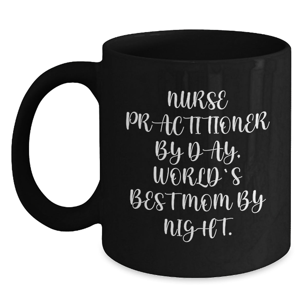 Funny Nurse Practitioner Gifts for Nurse Practitioner By Day, World's Best Mom By Night, Black Coffee Mug for Birthday Unique Gifts from Mom to Nurse Practitioner - Main