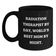 Funny Radiation Therapist Gifts - World's Best Mom Black Coffee Mug, Gifts from Friends for Birthday Unique - Main