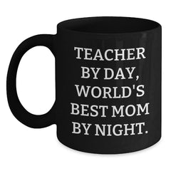 Funny Teacher Gifts from Men to Women - Christmas Unique Teacher Mugs - 'Teacher By Day, World's Best Mom By Night.' - Main