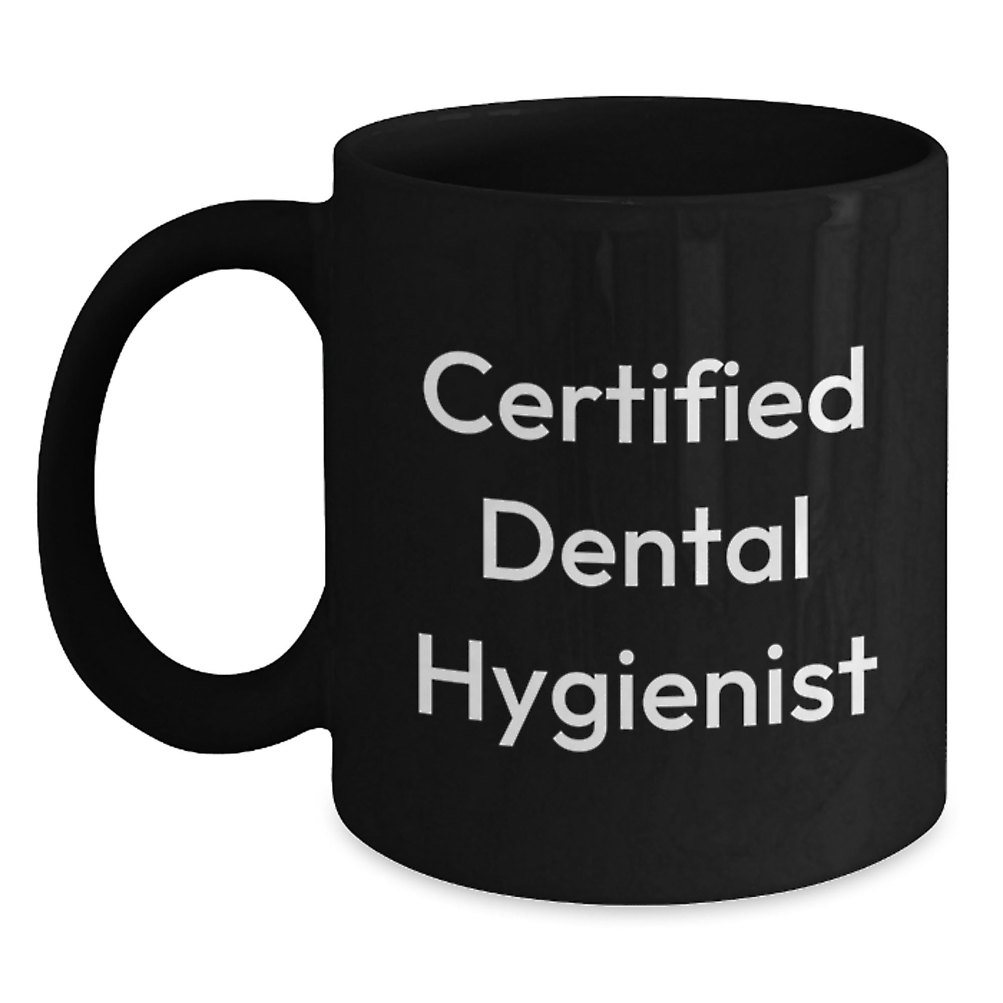 Funny Gifts from Friends to Dental Hygienist Certified Black Coffee Mug, Birthday Unique Presents for Her, Gift Ideas from Women to Coworkers and Family - Main