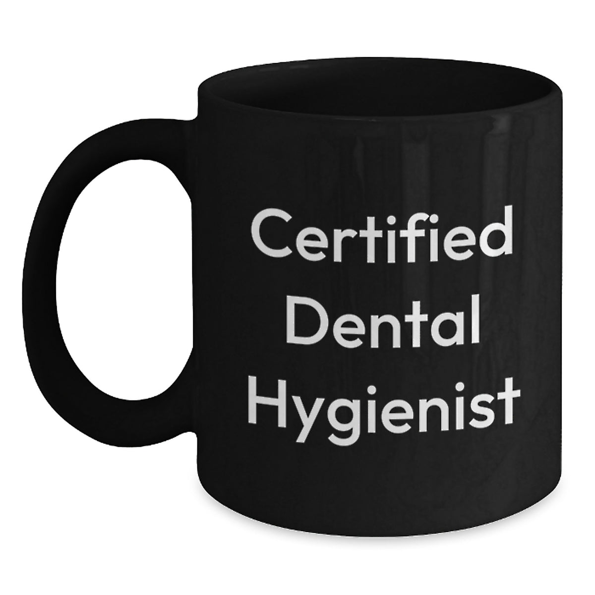 Funny Gifts from Friends to Dental Hygienist Certified Black Coffee Mug, Birthday Unique Presents for Her, Gift Ideas from Women to Coworkers and Family - Main