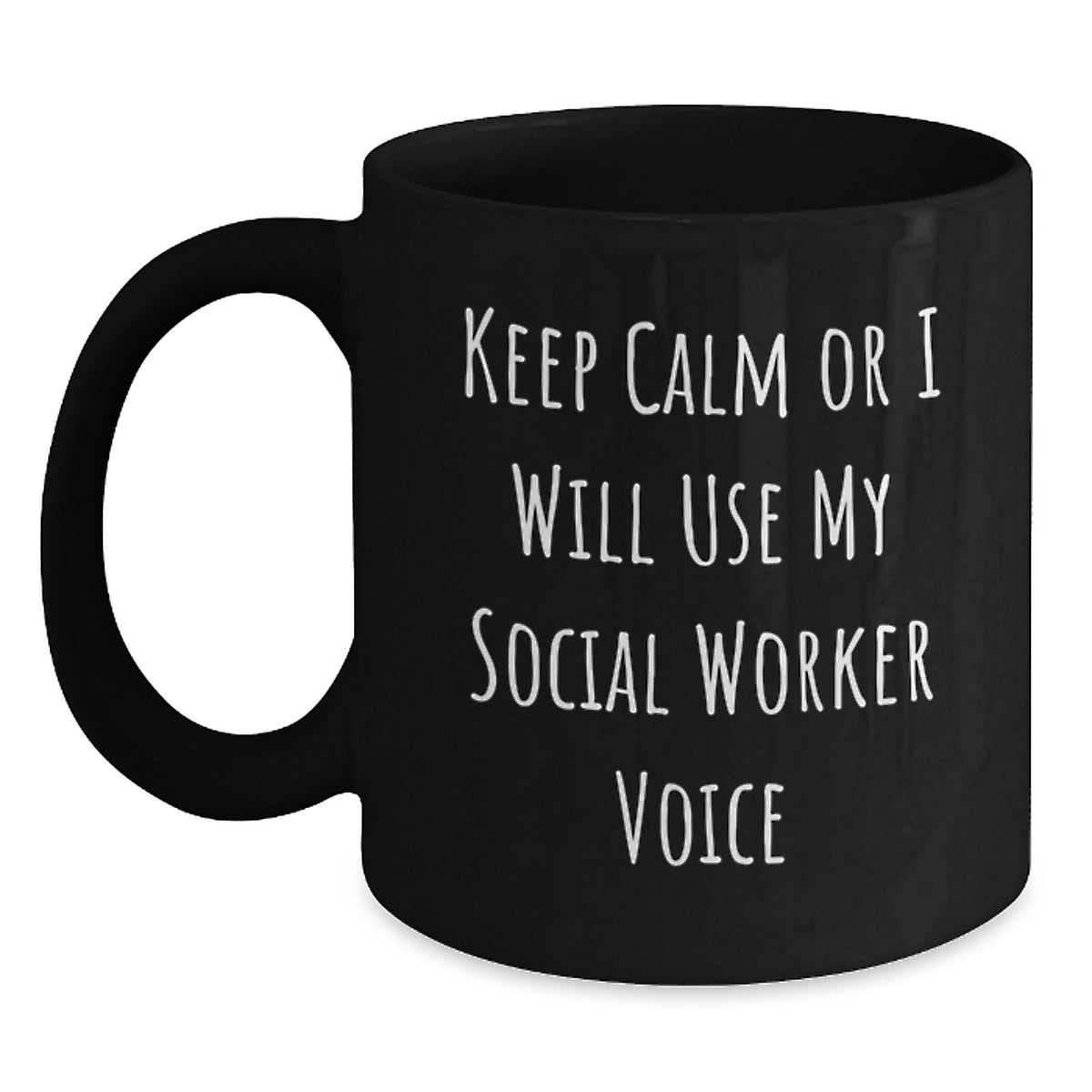 Funny Social Worker Gifts for Christmas from Coworkers - 'Keep Calm Or I Will Use My Social Worker Voice' Black Coffee Mug - Main