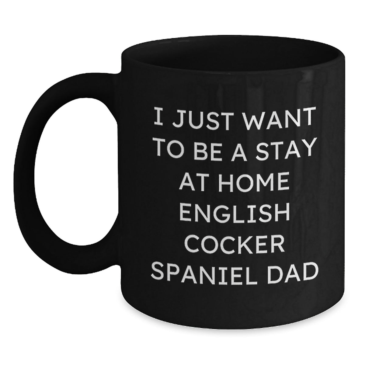 English Cocker Spaniel Dad Funny Quote Black Coffee Mug Gifts from Family - Gifts for Dog Lovers on Valentine's - Main