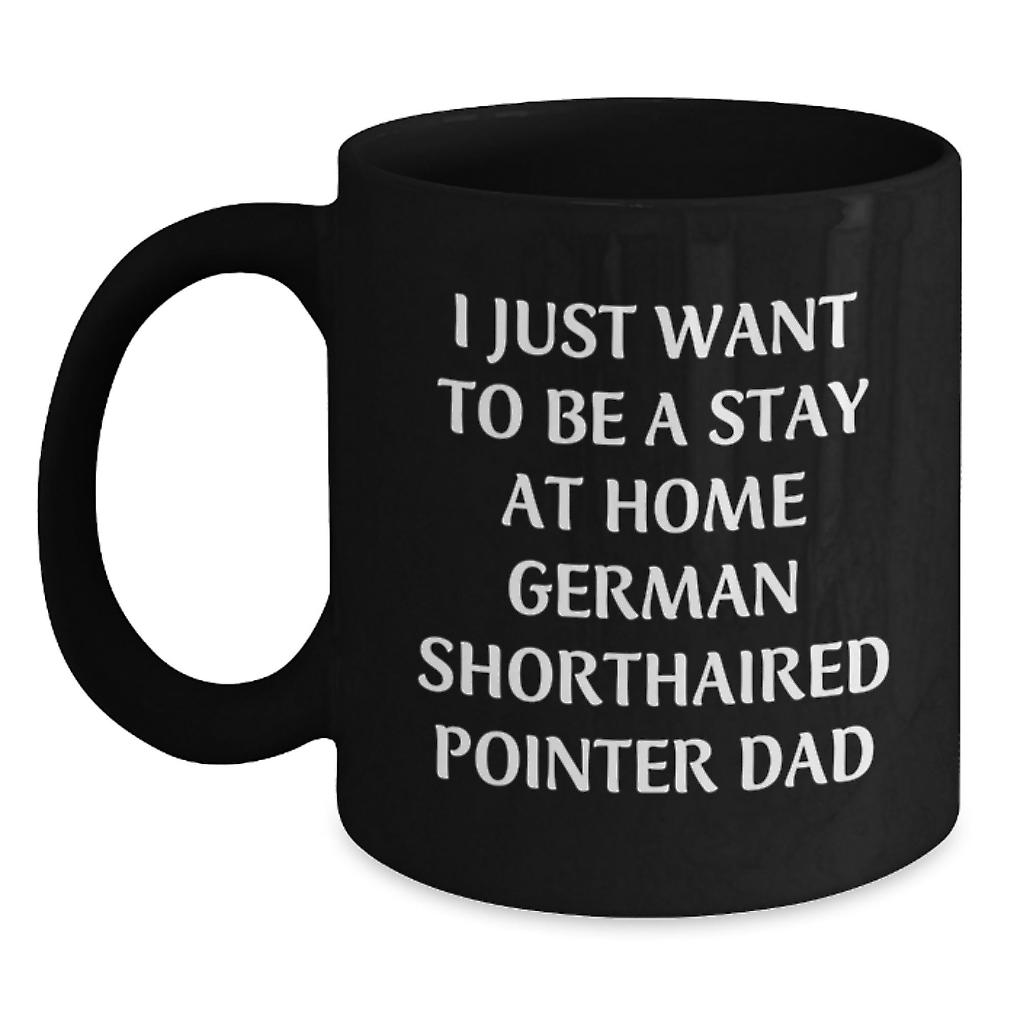 Funny German Shorthaired Pointer Dog Gifts for Him - German Shorthaired Pointer Dad Coffee Mug - Perfect Unique Christmas Unique Gifts from Men to Family and Friends - Main