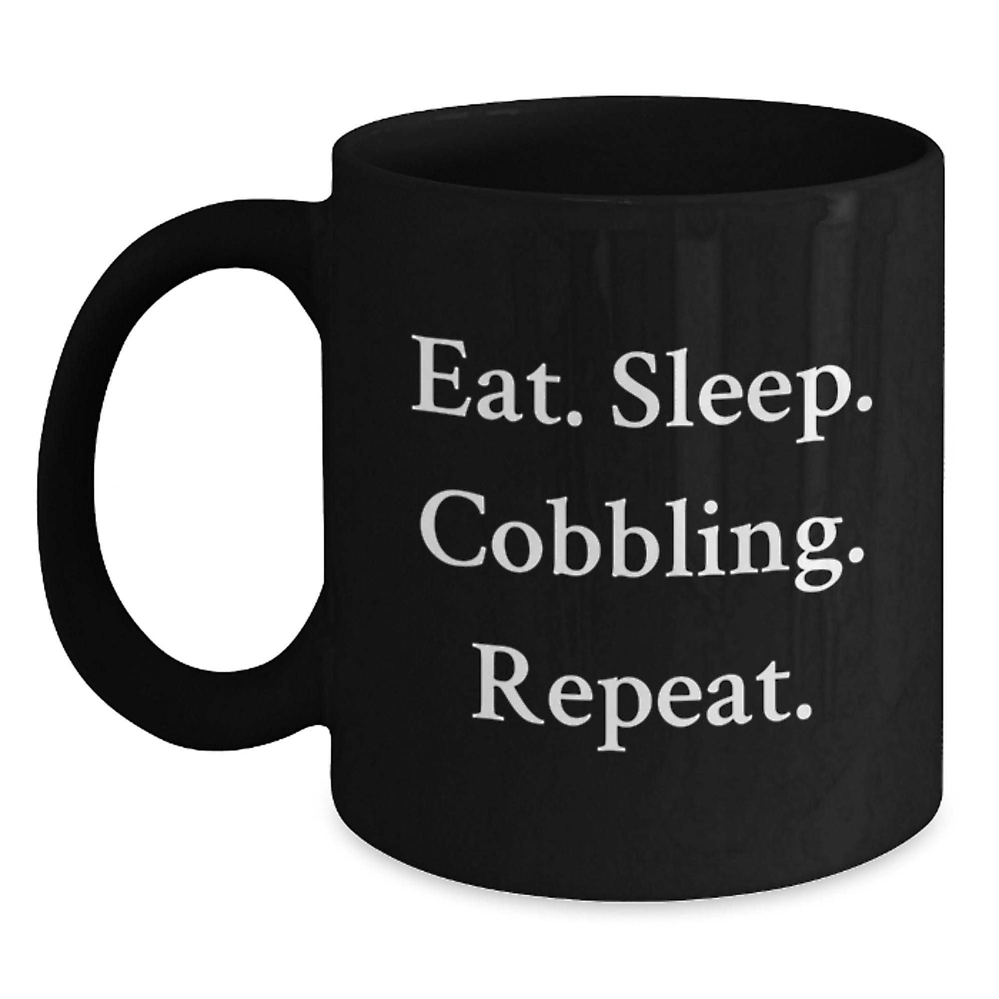 Cobbling Enthusiasts Gifts from Friends for Birthday, Eat. Sleep. Cobbling. Repeat. Quote on Black Coffee Mug - Main
