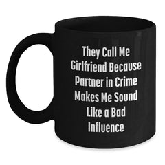 Funny Sweetheart Gifts from Men - Black Christmas Mug They Call Me Sweetheart Because Partner In Crime Makes Me Sound Like A Bad Influence - Main
