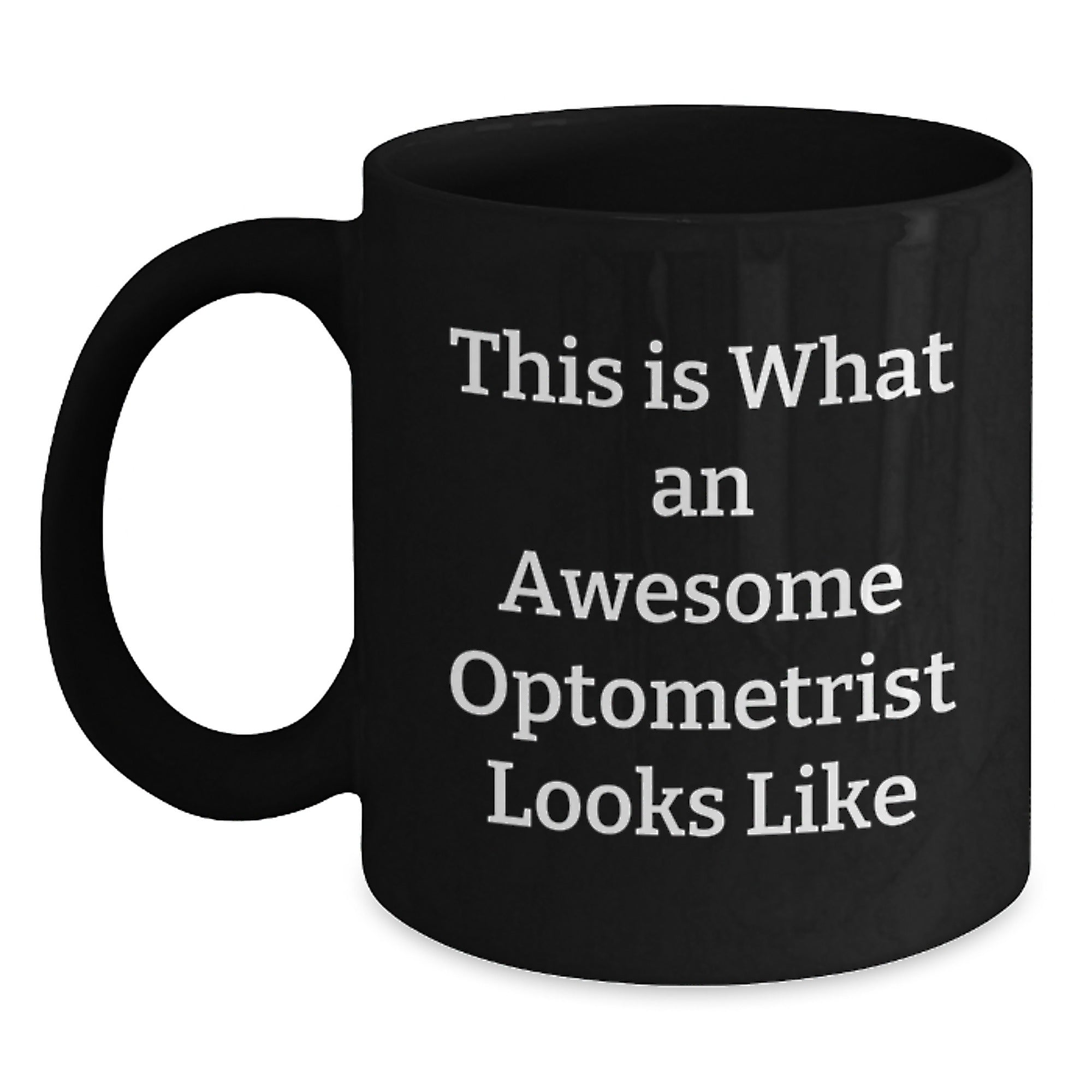 Optometrist Gifts from Friends, Funny Inspirational Quote Black Coffee Mug, Gifts for Optometrist Graduation, 11oz/15oz Microwave Safe Ceramic Mugs - Main
