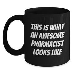 Funny Pharmacist Gifts - This Is What An Awesome Pharmacist Looks Like Black Coffee Mug for Graduation, Gifts from Family to Pharmacist - Main