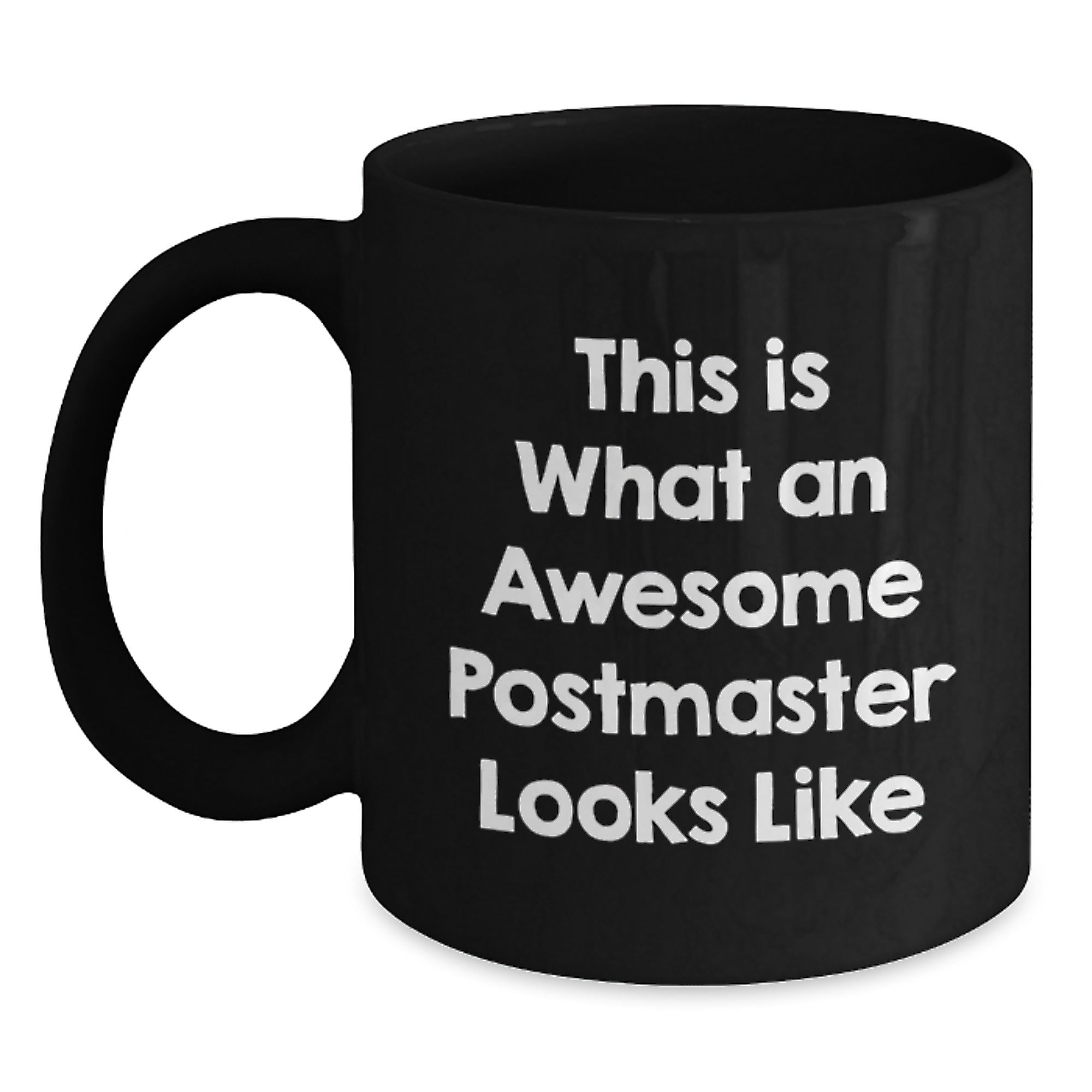 Funny Postmaster Gifts, This Is What An Awesome Postmaster Looks Like, Black Coffee Mug for Graduation, Gifts from Friends and Family, Gifts for Postmaster - Main