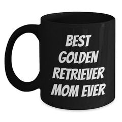 Golden Retriever Dog Lover's Black Coffee Mug, Funny Quote 'Best Golden Retriever Mom Ever' Gifts for Her Birthday, Unique Mug for Men or Women - Main
