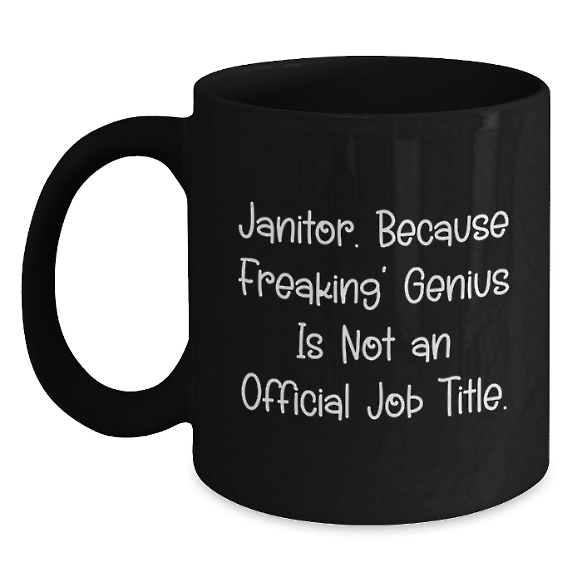 Funny Janitor Gifts Black Coffee Mugs from Friends for Janitors, 'Janitor. Because Freaking' genius Is Not An Official Job Title.', Christmas Unique Gifts - Main