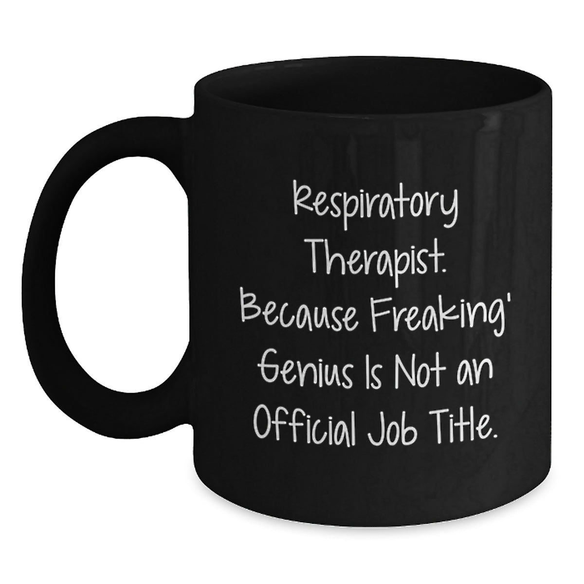 Funny Respiratory Therapist Gifts from Friends for Men and Women, Inspirational Black Coffee Mug, Christmas Unique Mugs for Respiratory Therapist Lovers - Main