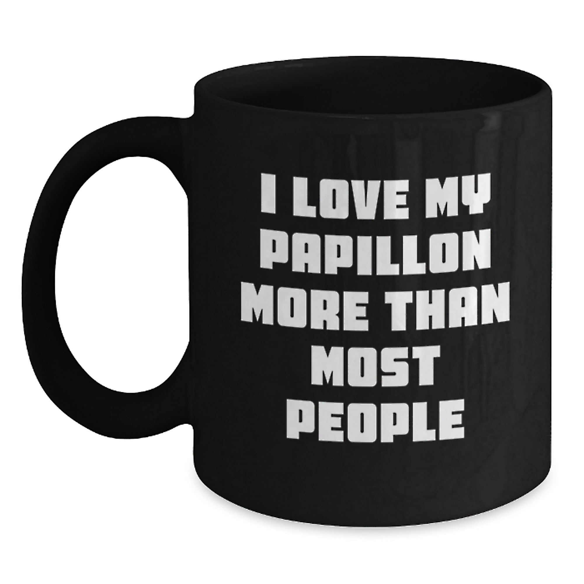 Papillon Dog Lover Gifts from Men for Valentine's Unique Black Coffee Mugs with Funny Quote I Love My Papillon More Than Most People, Papillon Dog Enthusiast Ceramic Mug, 11oz or 15oz - Main