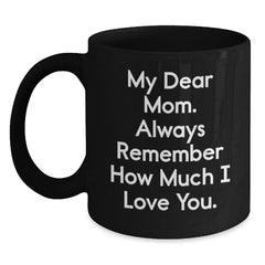 Gifts from Family Members, Funny Mom Quotes Black Coffee Mugs for Mom, Unique Christmas Unique Gifts from Women to Mom - Main