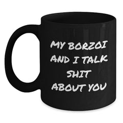 Funny Borzoi Dog Quotes Black Coffee Mugs Gifts from Friends for Borzoi Dog Lovers on Birthday, Funny Quote Mug - Main