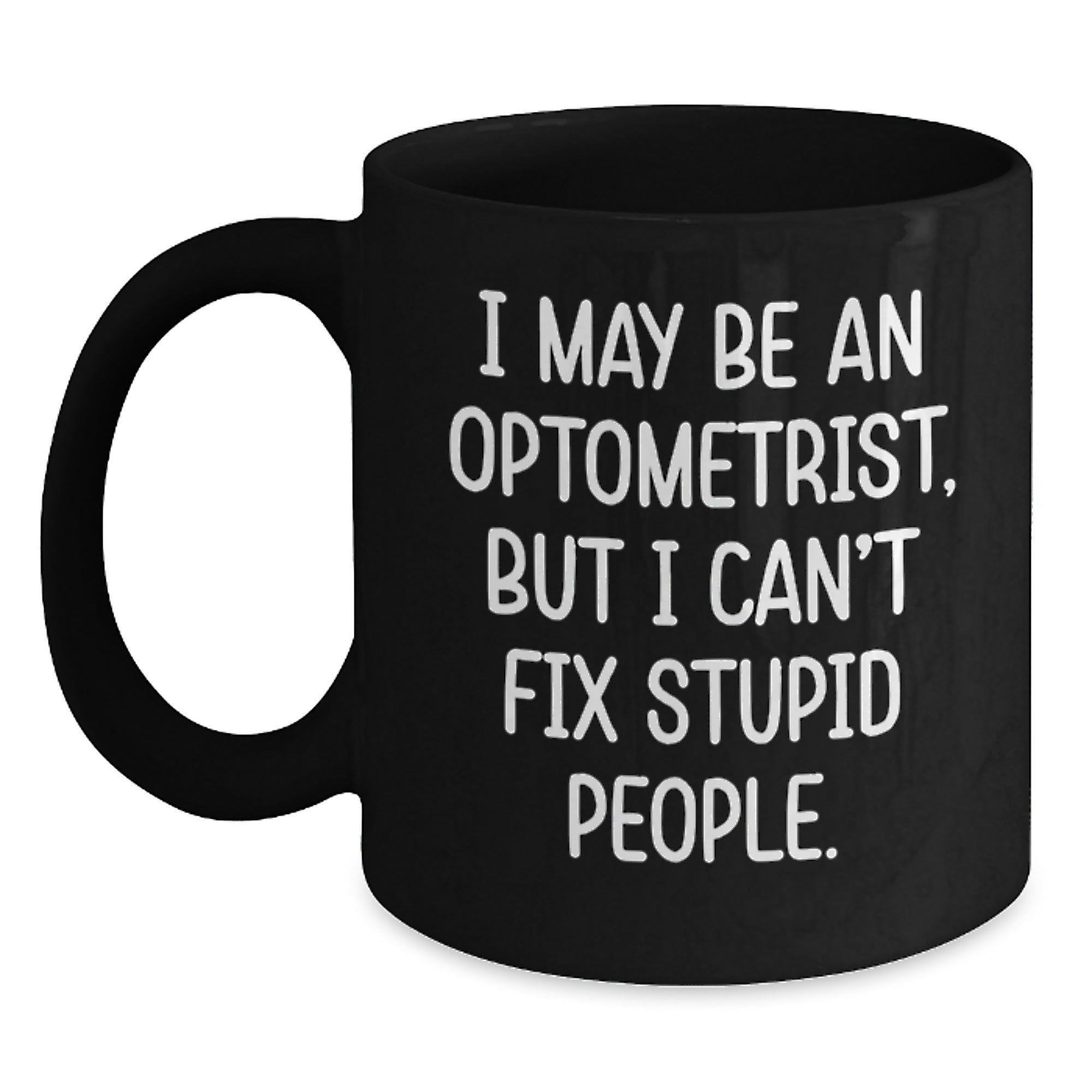 Funny Optometrist Gifts for Him Her Friends Family - I May 'Fix' Your Coffee Needs - Black Christmas Coffee Mug - Main