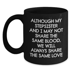 Heartfelt Stepsister Love Funny Black Coffee Mugs Gifts from Family, Friends, or Men to Women, Stepsister, or Coworkers on Valentine's - Main