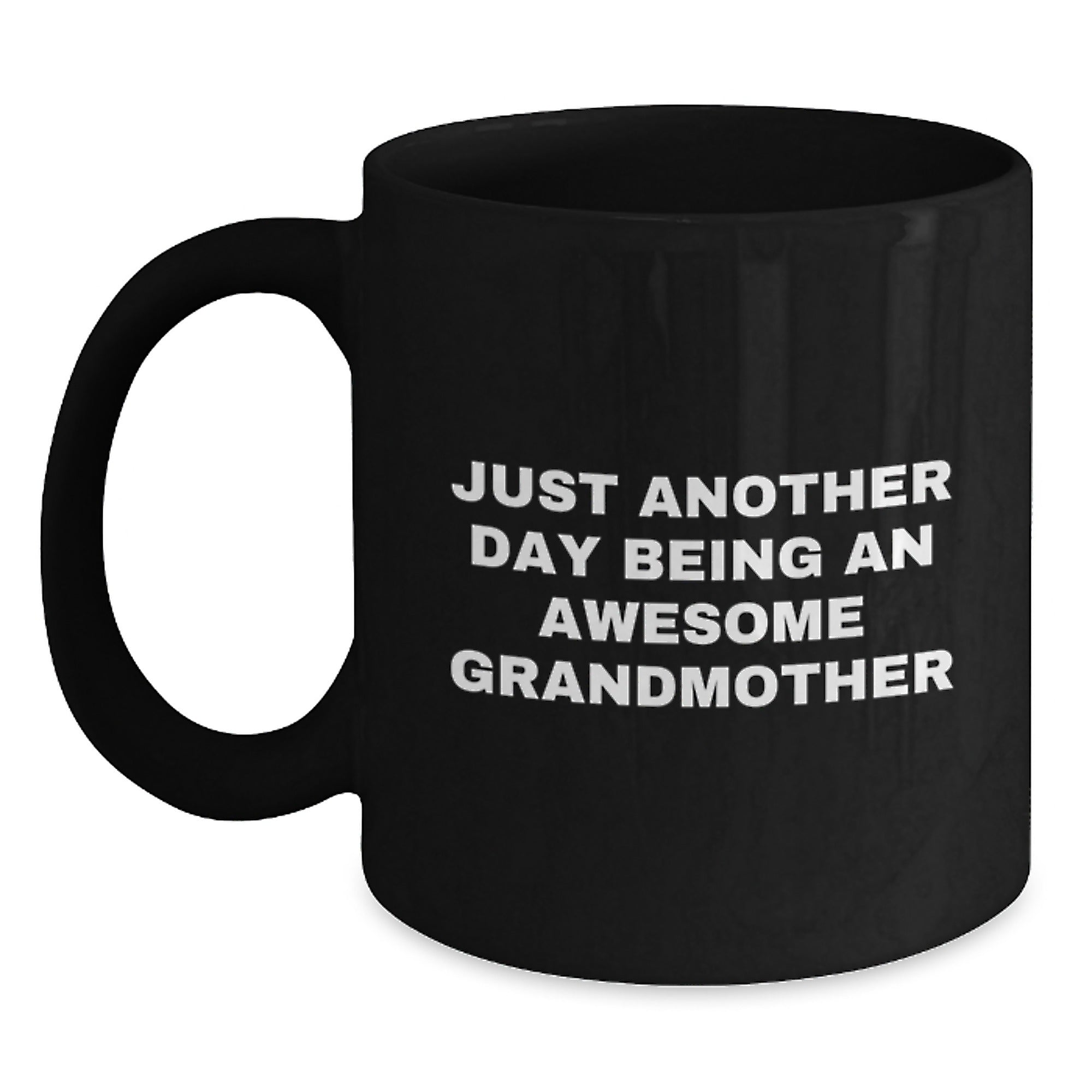 Funny Grandmother Gifts from Family - Just Another Day Being An Awesome Grandmother Black Coffee Mug for Her - Main