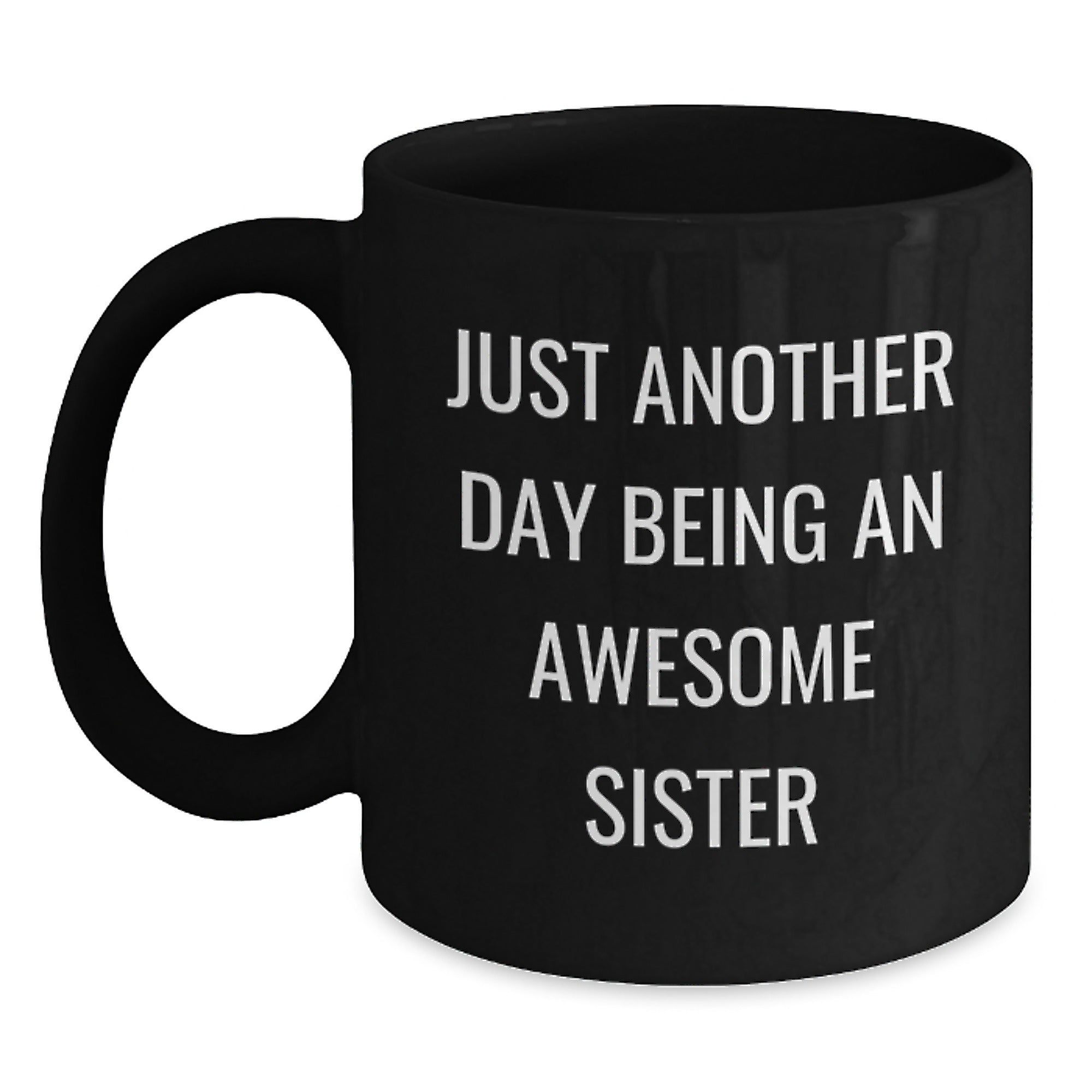 Funny Sister Quotes Black Coffee Mugs Gifts from Family to Sister on Christmas Unique Gifts - Main