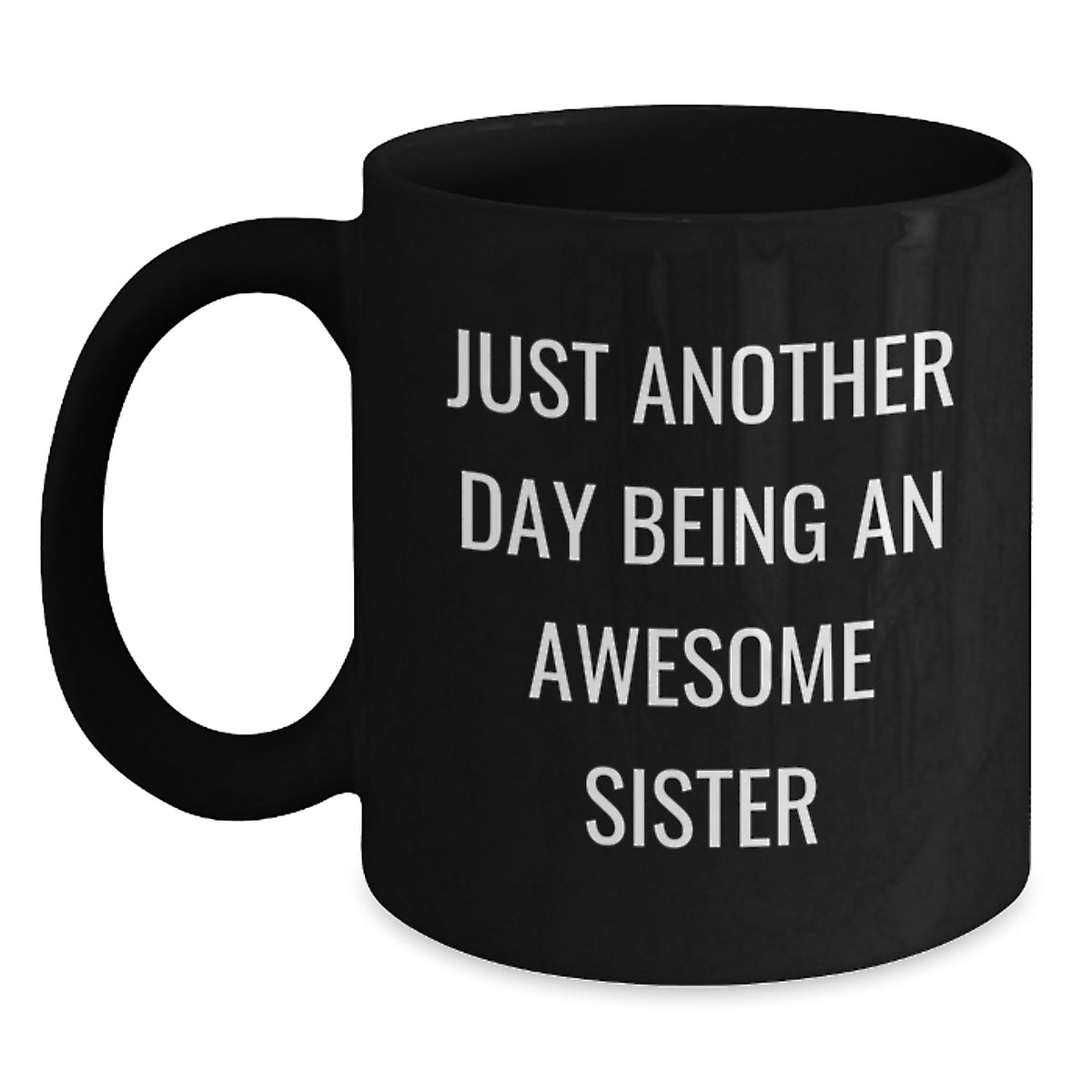Funny Sister Quotes Black Coffee Mugs Gifts from Family to Sister on Christmas Unique Gifts - Main