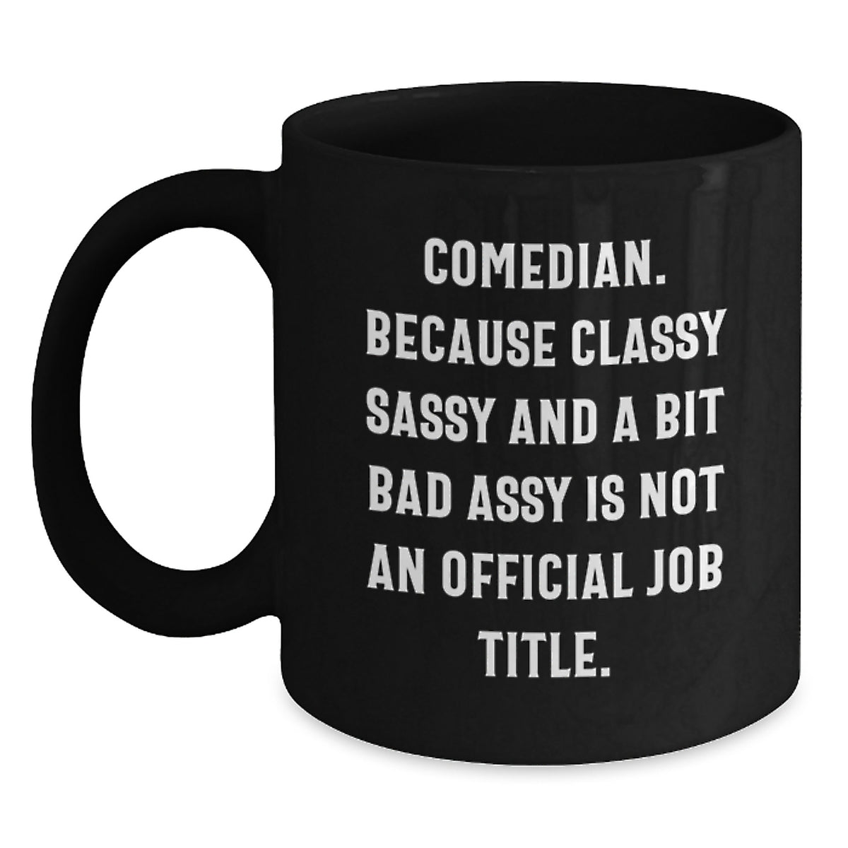 Funny Comedian Gifts from Friends to Comedian, Comedian Black Coffee Mug, Christmas Unique Comedian Mug - Main