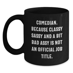 Funny Comedian Gifts from Friends to Comedian, Comedian Black Coffee Mug, Christmas Unique Comedian Mug - Main